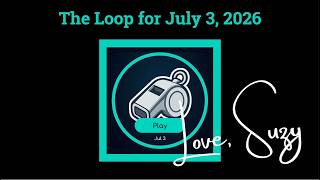 The Loop: Everything Is Connected. Join me as I attempt to complete the Loop for July 3, 2026!