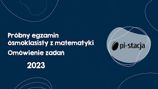 2023 Omówienie próbnego egzaminu ósmoklasisty z Pi-stacją