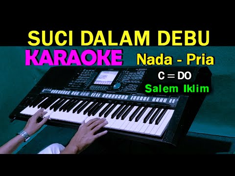 SUCI DALAM DEBU – Salem Iklim | KARAOKE Nada Pria, HD