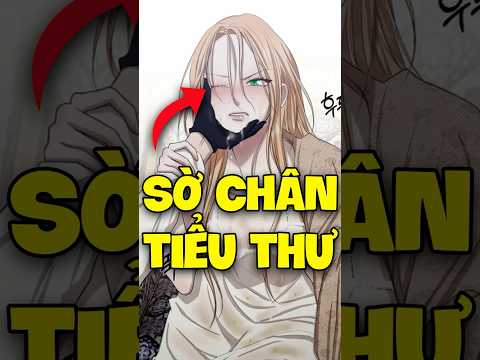 Thanh niên này sờ chân tiểu thư #truyentranh #manhwa #anime #review #shorts