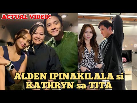 ALDEN IPINAKILALA si KATHRYN sa TITA NIYA! KathDen Latest Update Today