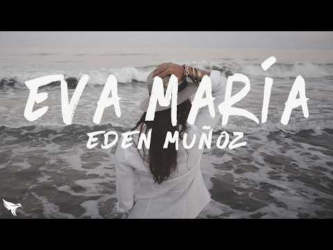 Eden Muñoz - Eva María (Lyrics)