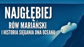 Najgłębiej: Rów Mariański i historia sięgania głębin! [Podcast Historyczny]