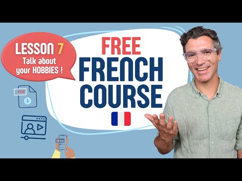 French course for beginners - Lesson 7/24 - Talk about your hobbies