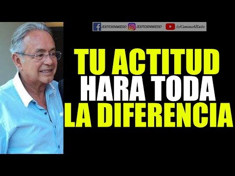 TU ACTITUD HARA LA DIFERENCIA - MIGUEL ANGEL CORNEJO - SUPERACION PERSONAL