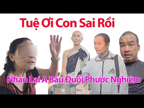 CHIỀU 20/2 Mẹ Ruột Gia Lai Đau Lòng Nhắn Gửi Thầy Tuệ Quay Đầu Sám Hối Nhận A. Báu Đuổi Phước Nghiêm