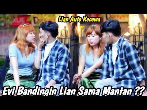 EVI PRANK BANDINGIN LIAN SAMA MANTAN‼️LIAN AUTO ❓❓