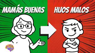 ¿Por qué las MAMÁS BUENAS tienen HIJOS MALOS y las MAMÁS MALAS tienen HIJOS BUENOS?