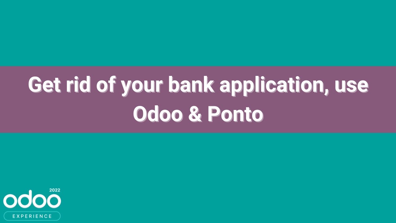 Get rid of your bank application, use Odoo & Ponto | 13.10.2022

Embedded banking is a hot topic in the financial sector at the moment. And thanks to evolutions in the economic landscape, ...