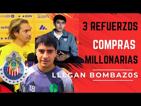 LOS 3 NUEVOS REFUERZOS DE LAS CHIVAS DEL GUADALAJARA UNA INVERSION DE MILLONARIOS ESTARIA DE LUJO