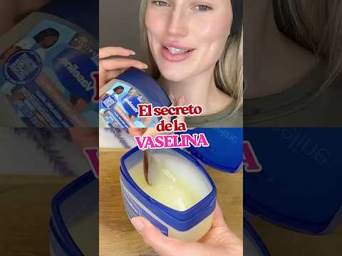 VASELINA: el truco de belleza oculto 👀