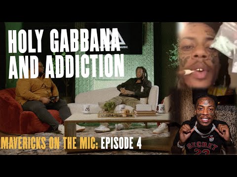 Holy Gabbana and Addiction: : Episode 4 of Mavericks On The Mic has dropped!