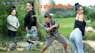 Tus qhev mloog lus tshaj plaws ep 40 movie funny 2025