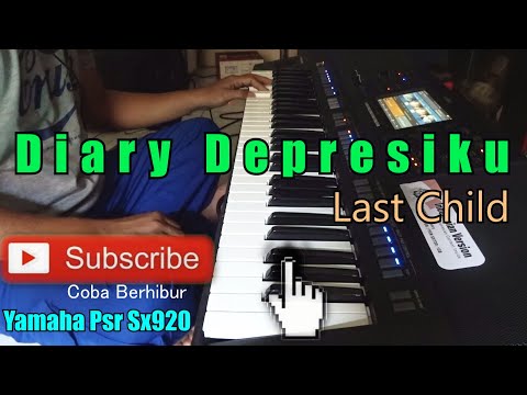 Diary Depresiku - Last Child (Karaoke) Virgoun || Yamaha Psr Sx920