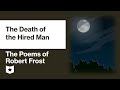 Themes and Characters in 'The Death of the Hired Man'
