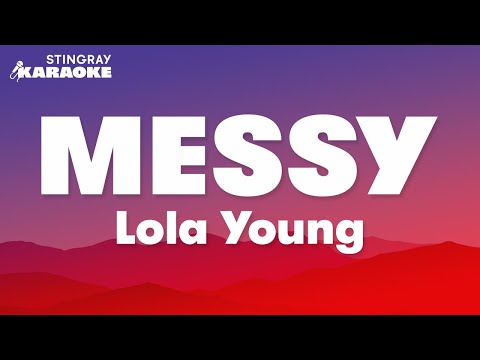 Lola Young - Messy (Karaoke Version)