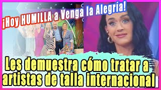 Hoy HUMILLA a Venga la Alegría y demuestra cómo tratar a artistas de talla internacional
