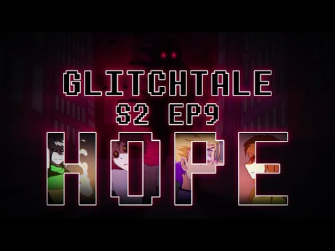 OFFICIAL TRAILER | Glitchtale EP9 S2 "Hope" | Song by 2WEI