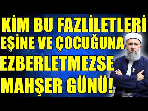 KİM BU ZİKİRLERİ KARISINA VE ÇOCUKLARINA ÖĞRETMEZSE BAŞI BÜYÜK DERTTE! Hüseyin ÇEVİK