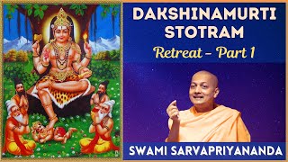 Dakshinamurti Stotram - Retreat Part 1 | Swami Sarvapriyananda