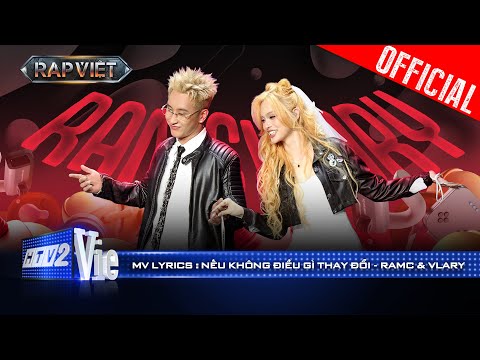 Nếu Không Điều Gì Thay Đổi - RamC x Vlary | Rap Việt 2024 [Mv Lyrics]