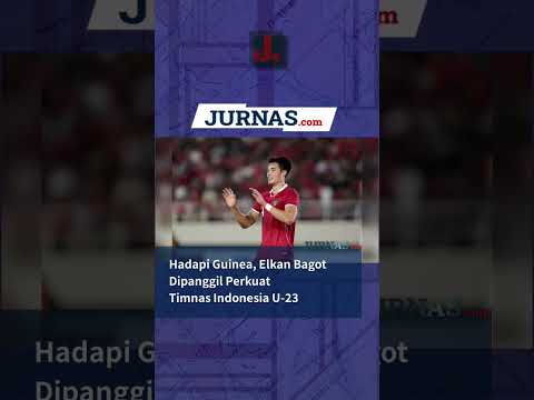 Hadapi Guinea, Elkan Bagot Dipanggil Perkuat Timnas Indonesia U 23