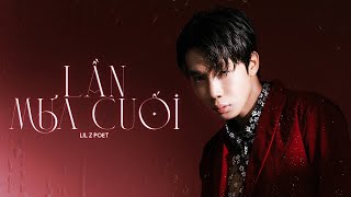LiL Z Poet - LẦN MƯA CUỐI