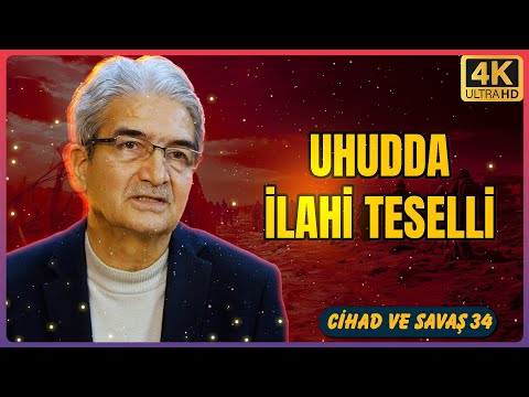 Uhud'da İlahi Teselli | Cihad ve Savaş 34