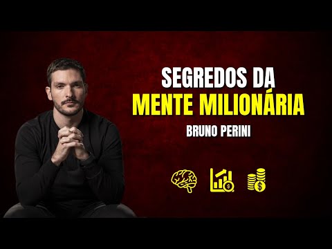 OS SEGREDOS DA MENTE MILIONÁRIA | BRUNO PERINI