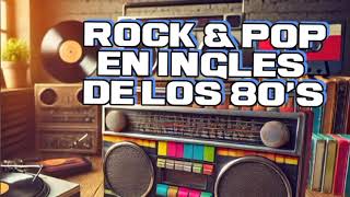 Clasicos del Pop Rock 80s en inglés De Los 80s - Grandes Éxitos De Los 80s