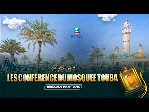 🔴 LIVE  |  🔴 LIVE | 03éme Jour conférence  à la Grande Mosquée de Touba - Ramadan 1446h - 2025