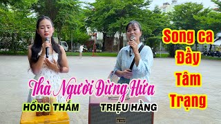 Hồng Thắm Và Triệu Hằng Song Ca Bài Hát Thà Người Đừng Hứa Quá Hay Và Ngọt Ngào!