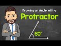 Drawing Angles with a Protractor