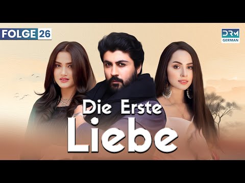 Die erste Liebe | Folge 26 | Beste Serie auf Deutsch | Deutsche Synchronisation | CI1O