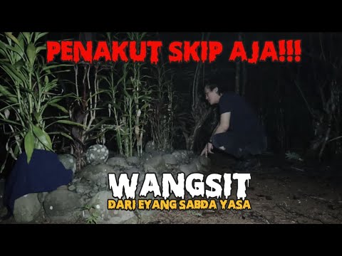 MENCARI WANGSIT DARI EYANG SABDA YASA YANG MENJADI MISTERI