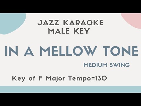 In a mellow tone – Swing Jazz KARAOKE (Instrumental backing track) – male key