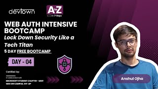 DAY - 4 | WEB AUTH INTENSIVE BOOTCAMP – LOCK DOWN SECURITY LIKE A TECH TITAN - 5 DAYS FREE BOOTCAMP