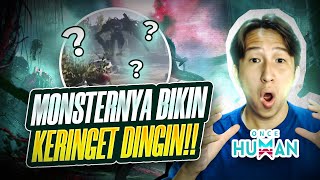 MONSTERNYA GALAK BANGET! Once Human Bikin JANTUNG COPOT 😭 ‼️
