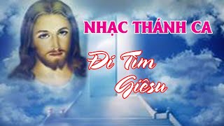 Đi Tìm Giê Su - Trường Sinh I Nhạc Thanh Ca