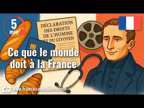 Ce que le monde doit à la France - 5 minutes de français