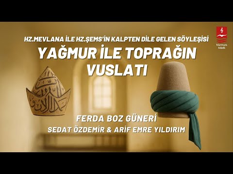 Ferda Boz Güneri & Sedat Özdemir & Arif Emre Yıldırım "Yağmur İle Toprağın Vuslatı"