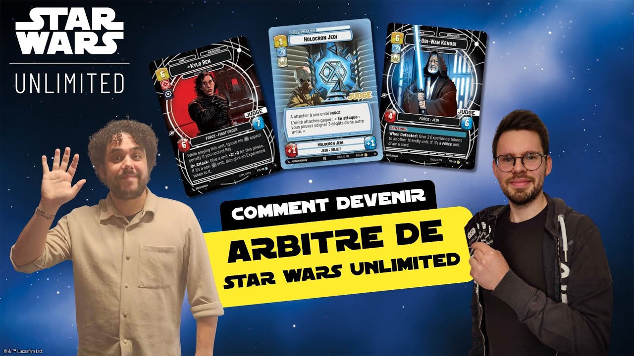 DEVENIR JUDGE STAR WARS UNLIMITED - AVANTAGES ET INCONVENIENTS, ON VOUS DIT TOUT !