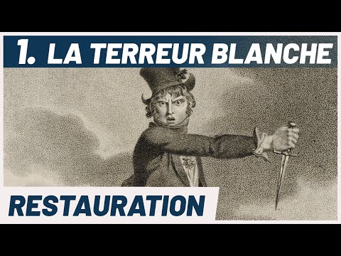 La TERREUR BLANCHE après Napoléon. La France du début XIXe.