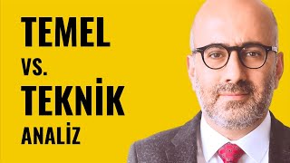 Temel Analiz ve Teknik Analiz Nedir?