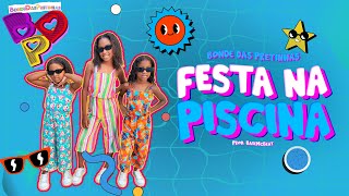 FESTA NA PISCINA (Clipe Oficial) - Bonde Das Pretinhas