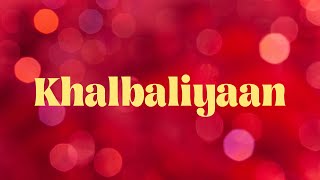 Khalbaliyaan | Amit Trivedi | Simran Choudhary | Taylor Jones | Kumaar