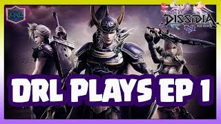 Dissidia Final Fantasy NT | DRL PLAYS Episode 1| First impressions