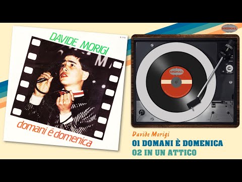 DAVIDE MORIGI:  01 Domani E' Domenica   02 In Un Attico Hits From 1985 S 778