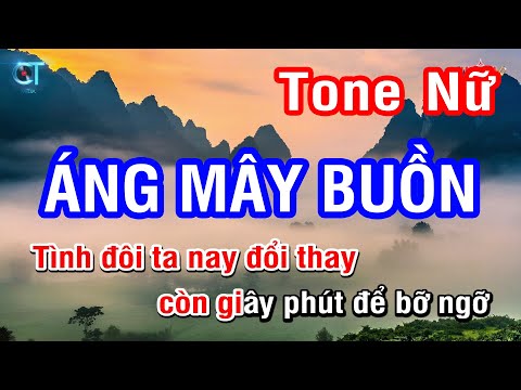 Karaoke Áng Mây Buồn Tone Nữ | Nhan KTV