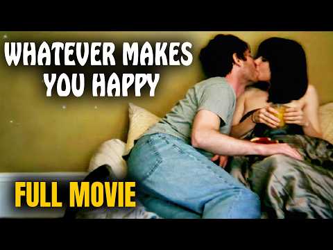 WHATEVER MAKES YOU HAPPY | Full Length Romance Movie | English | FULL MOVIE FOR FREE